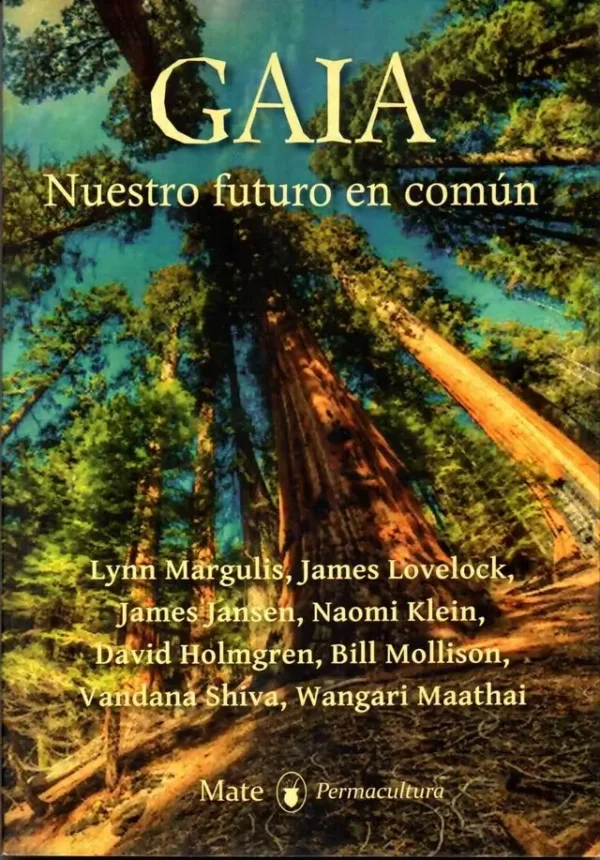 Gaia, nuestro futuro en común